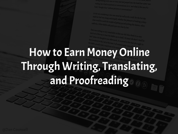 How to Earn Money Online Through Writing, Translating, and Proofreading