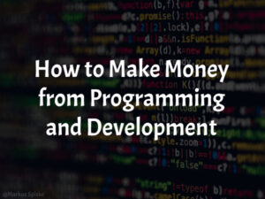 How to Make Money from Programming and Development